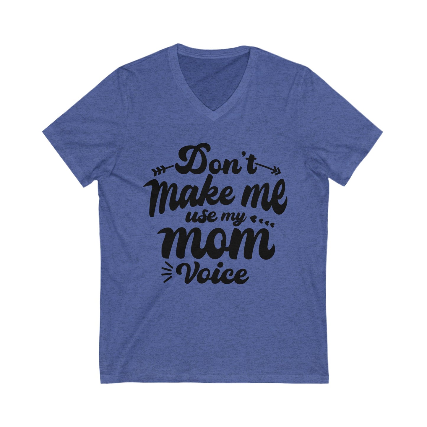 Funny Mom Voice V-Neck Tee - Perfect for Mother's Day & Casual Wear