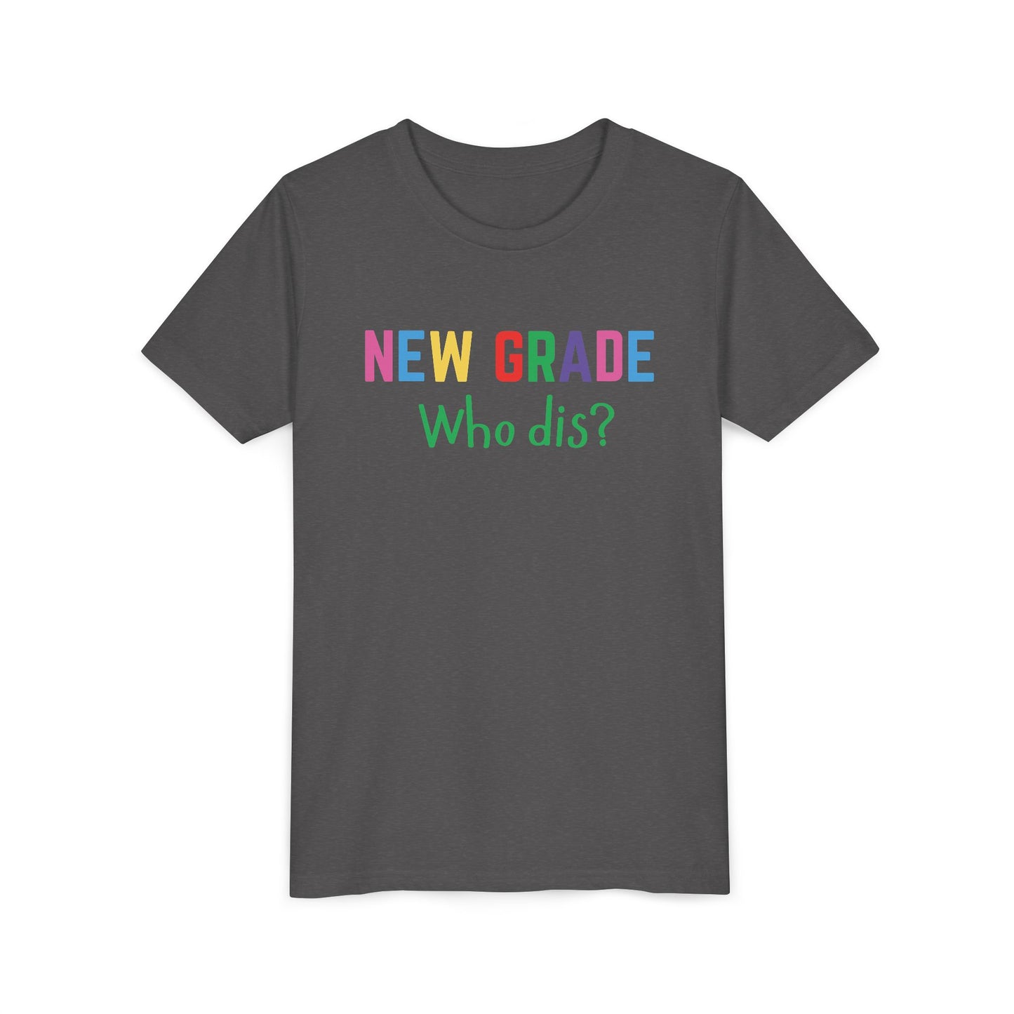 Youth Short Sleeve Tee for Back to School, Fun Tee for Kids, New Grade Who Dis? Shirt, Teen Apparel, Kids Birthday Gift