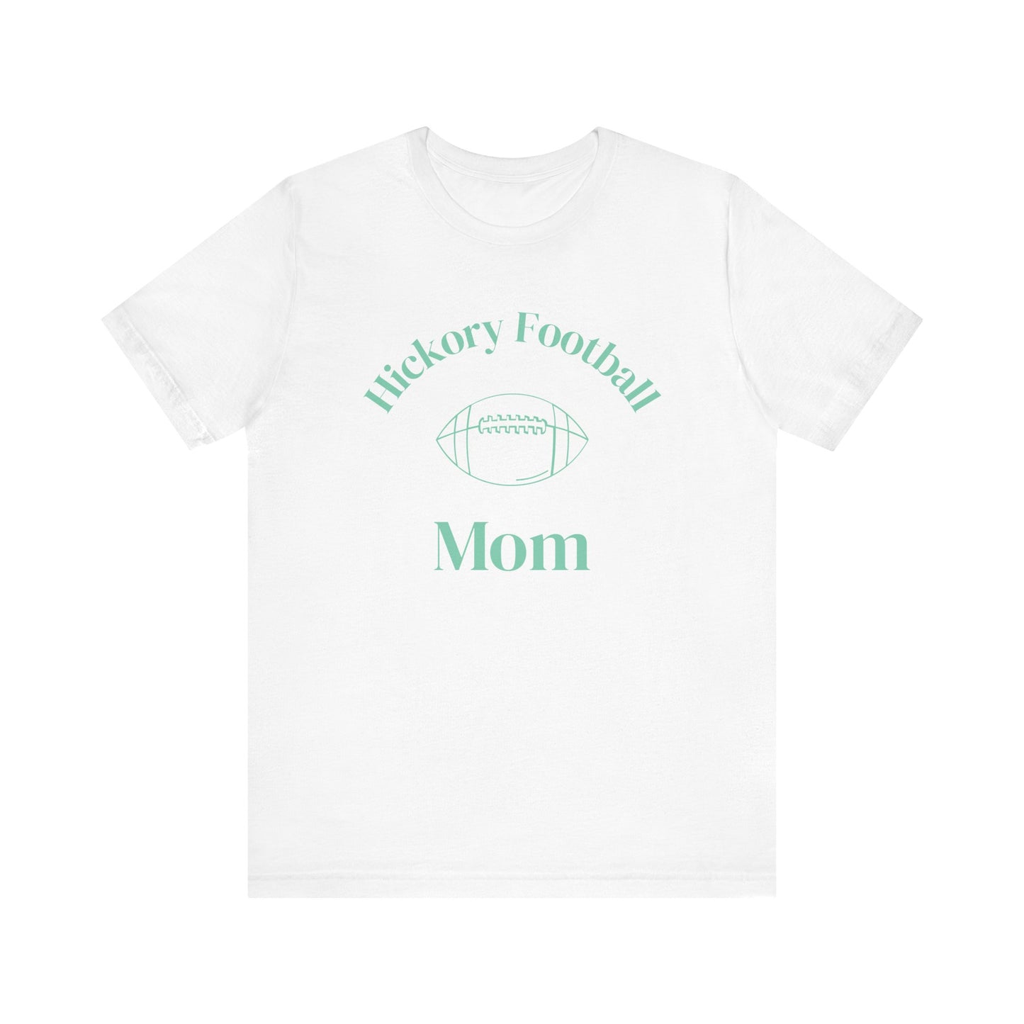 Hickory Football Mom T-Shirt, Short Sleeve Tee for Game Day, Sports Fan Apparel, Gift for Moms, Football Season Tee