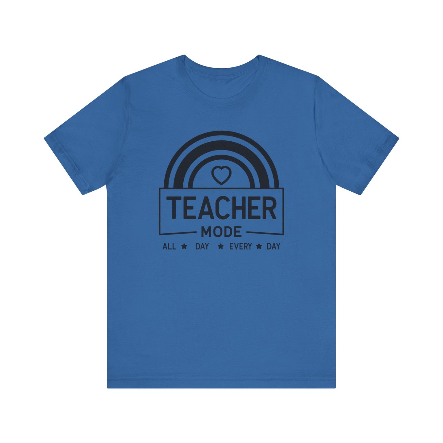 Teacher Mode Unisex Jersey Short Sleeve Tee - All Day Every Day