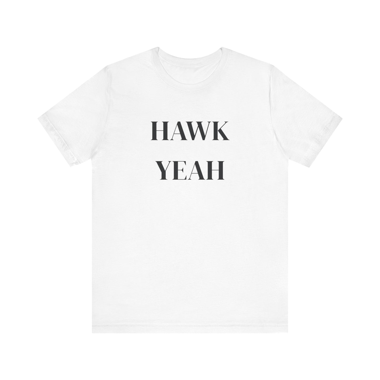 Hawk Yeah T-Shirt, Funny Graphic Tee, Casual Unisex Top, Bird Lover Gift, Summer Fashion