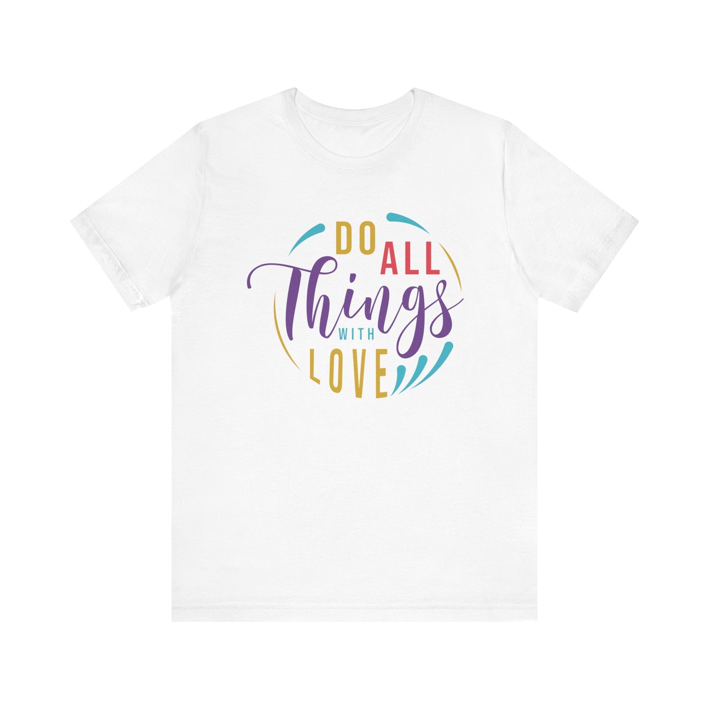 Inspirational Love Quote Tee - Jersey Short Sleeve T-Shirt