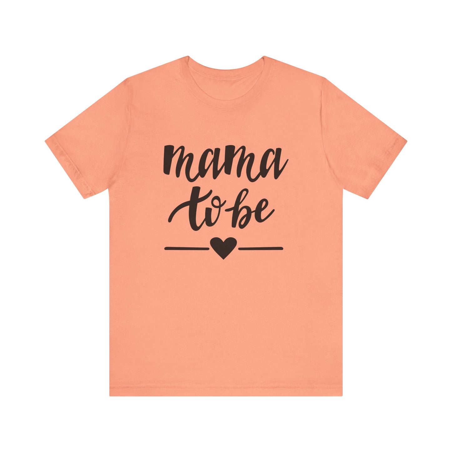 Mama to Be Unisex Jersey Short Sleeve Tee - Perfect Gift for Expecting Mothers