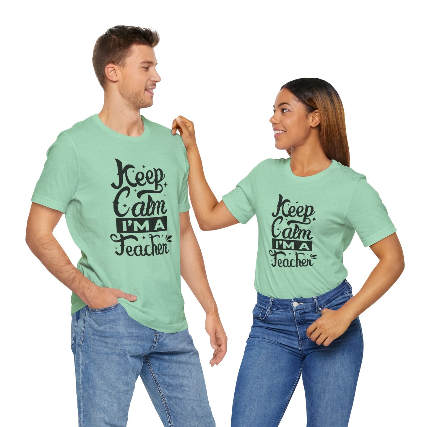 Keep Calm I'm a Teacher Tee - Unisex Short Sleeve T-Shirt for Educators