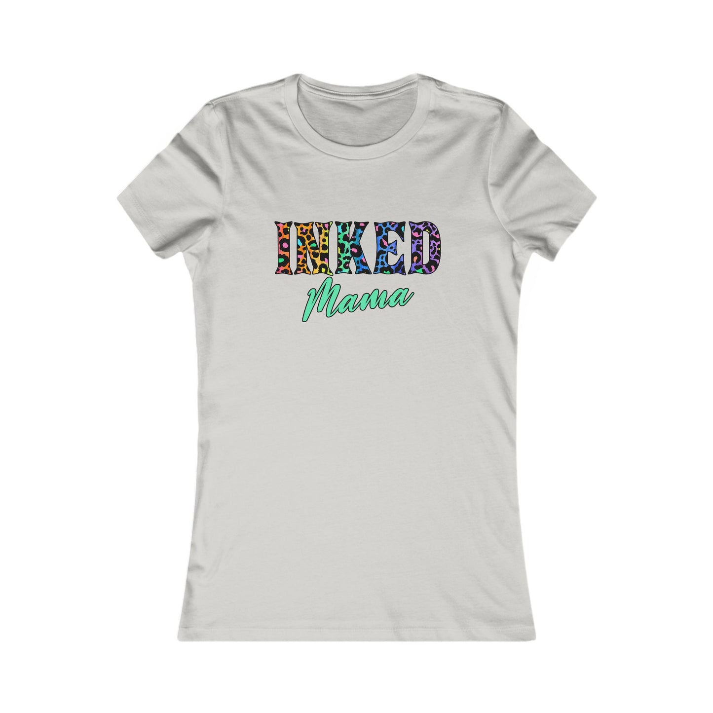 Inked Mama Women's Favorite Tee - Fun & Stylish Shirt for Moms