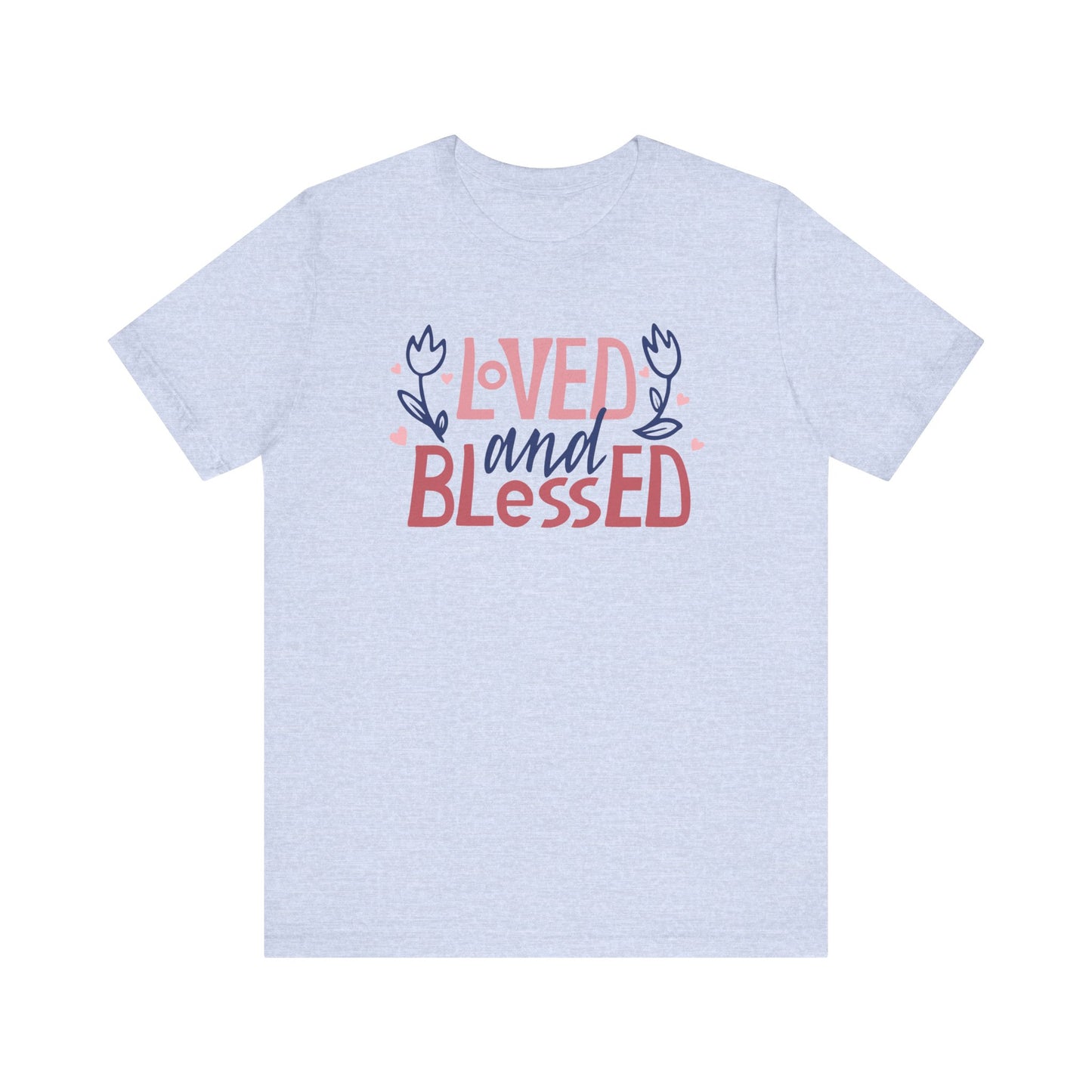 Loved and Blessed Jersey Tee - Sweet Comfort for Everyday Wear
