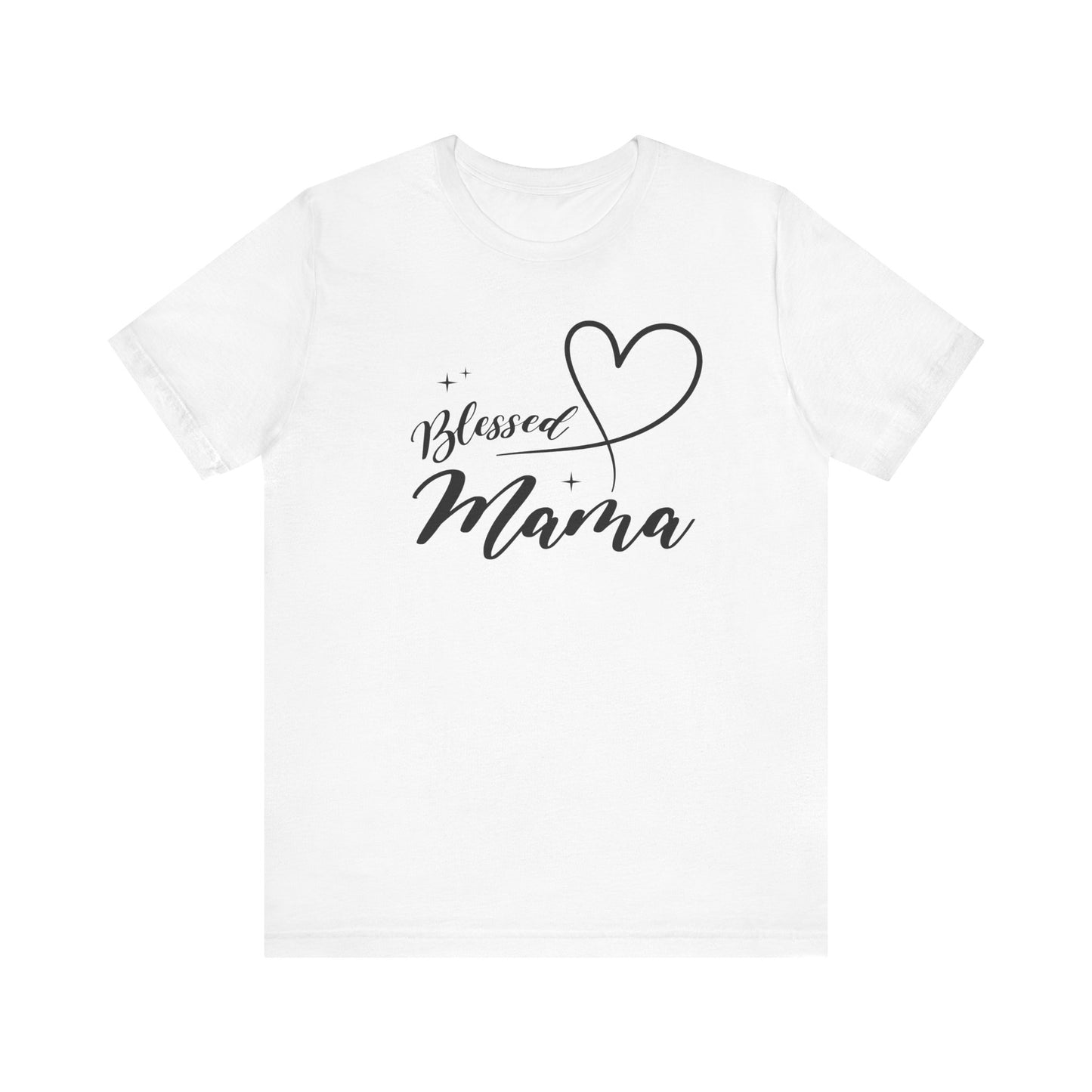 Blessed Mama Short Sleeve Tee - Perfect Gift for Moms