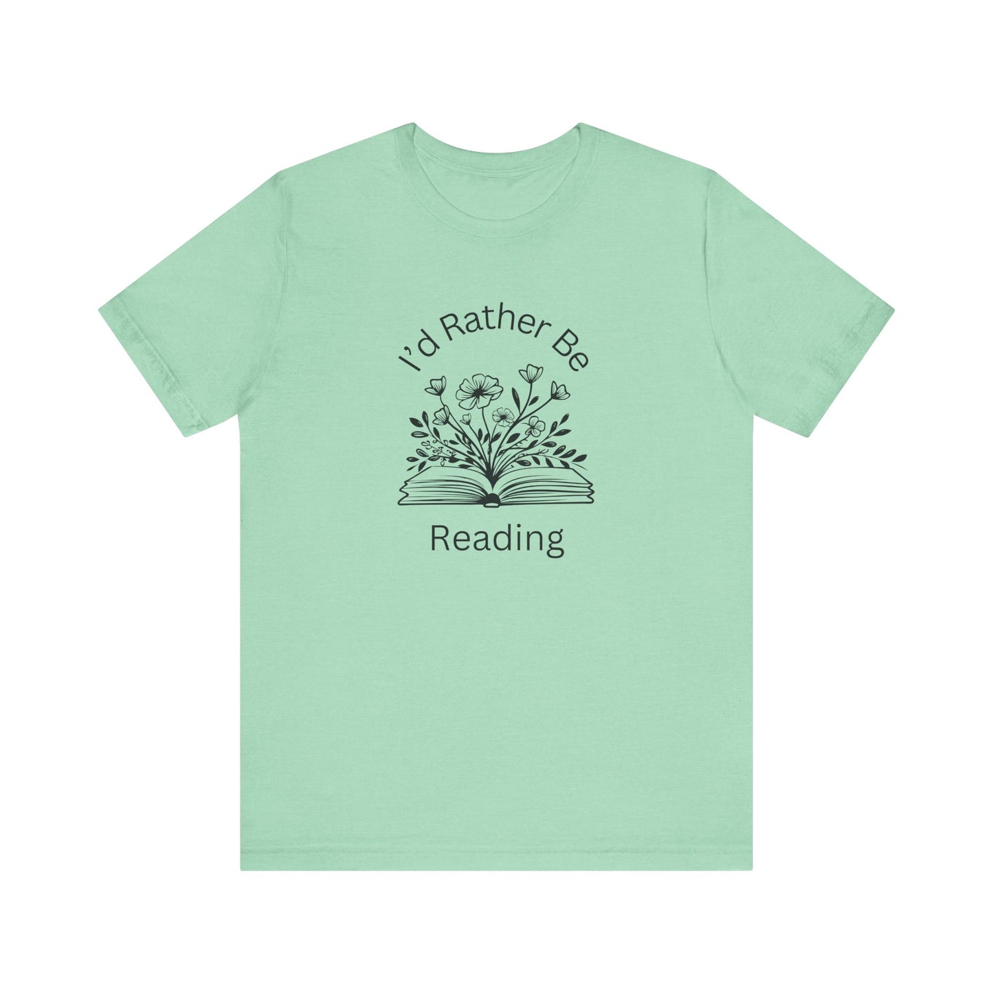 Reading Lovers Short Sleeve Tee - "I'd Rather Be Reading"