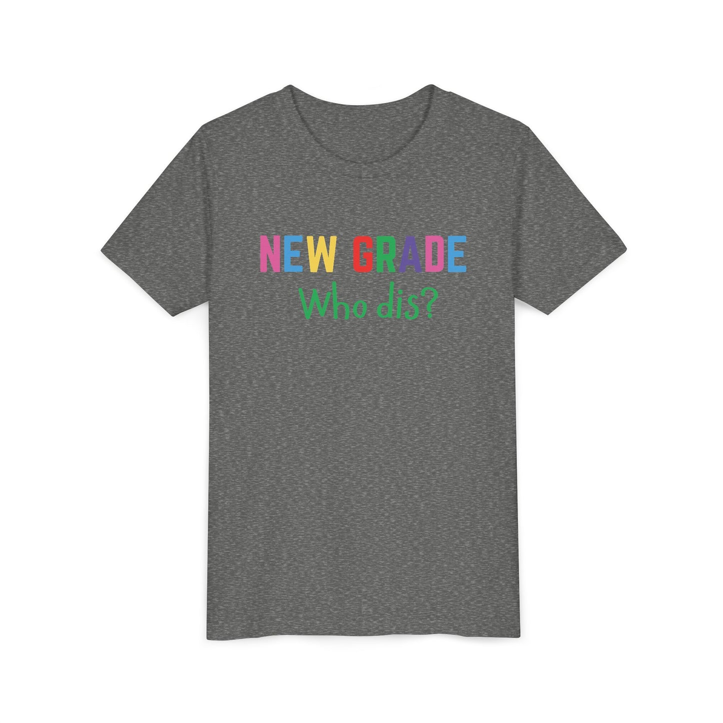 Youth Short Sleeve Tee for Back to School, Fun Tee for Kids, New Grade Who Dis? Shirt, Teen Apparel, Kids Birthday Gift