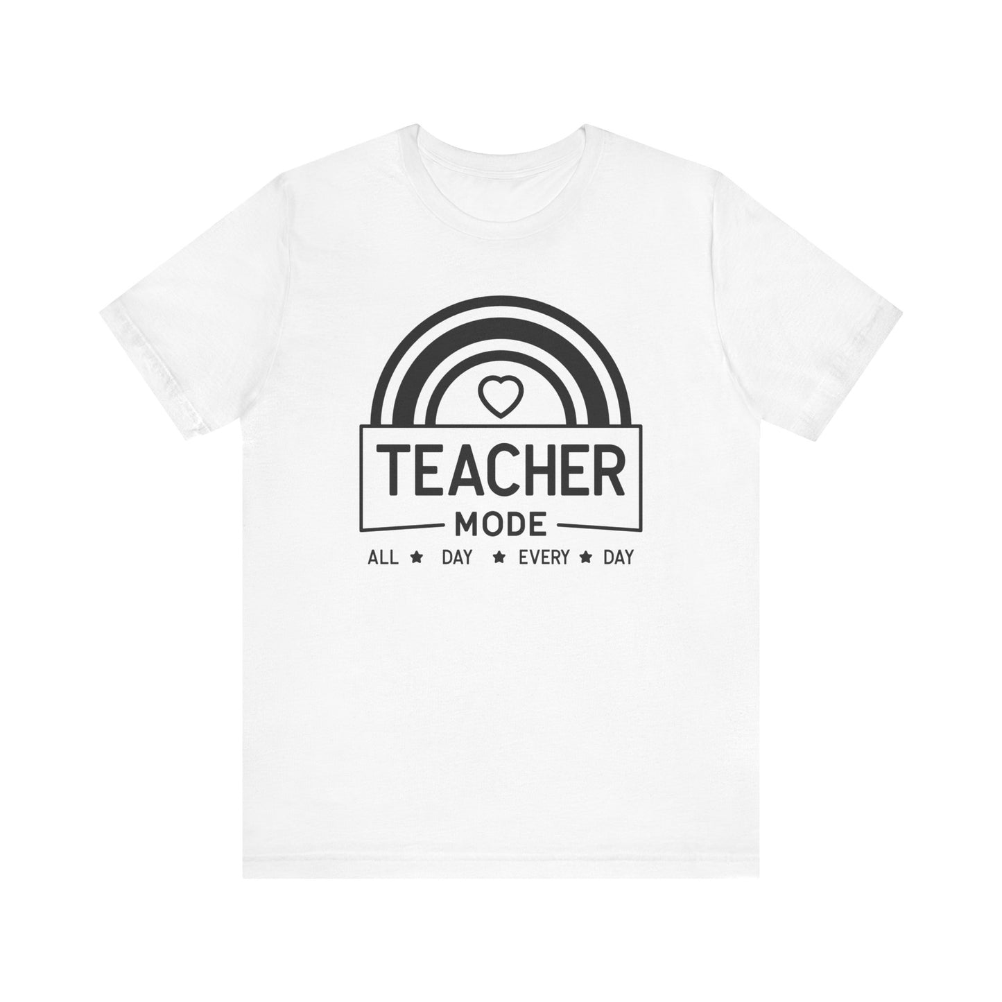 Teacher Mode Unisex Jersey Short Sleeve Tee - All Day Every Day