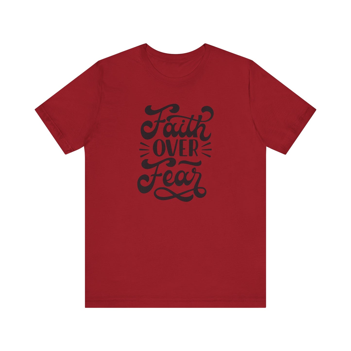 Faith Over Fear Unisex Jersey Tee - Inspirational Motivational Shirt