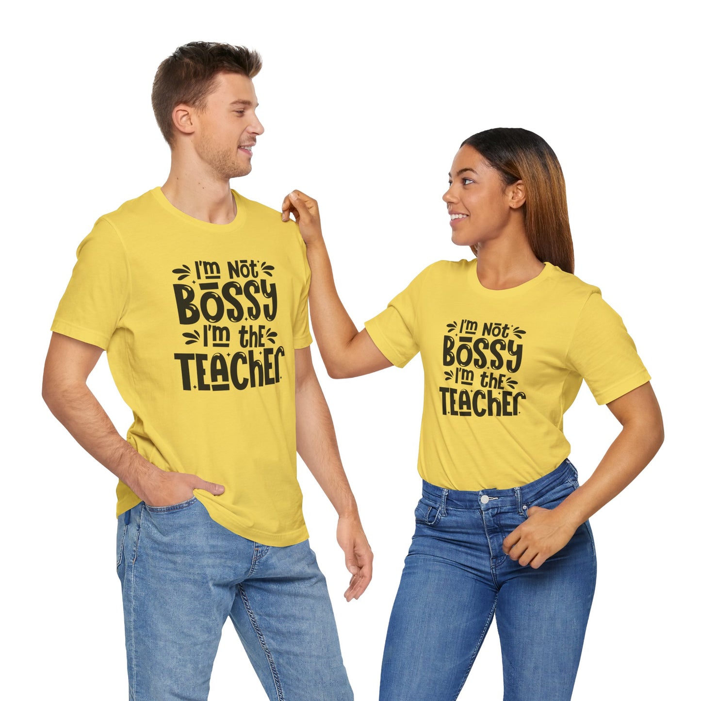 Funny Teacher T-Shirt - "I'm Not Bossy, I'm the Teacher"