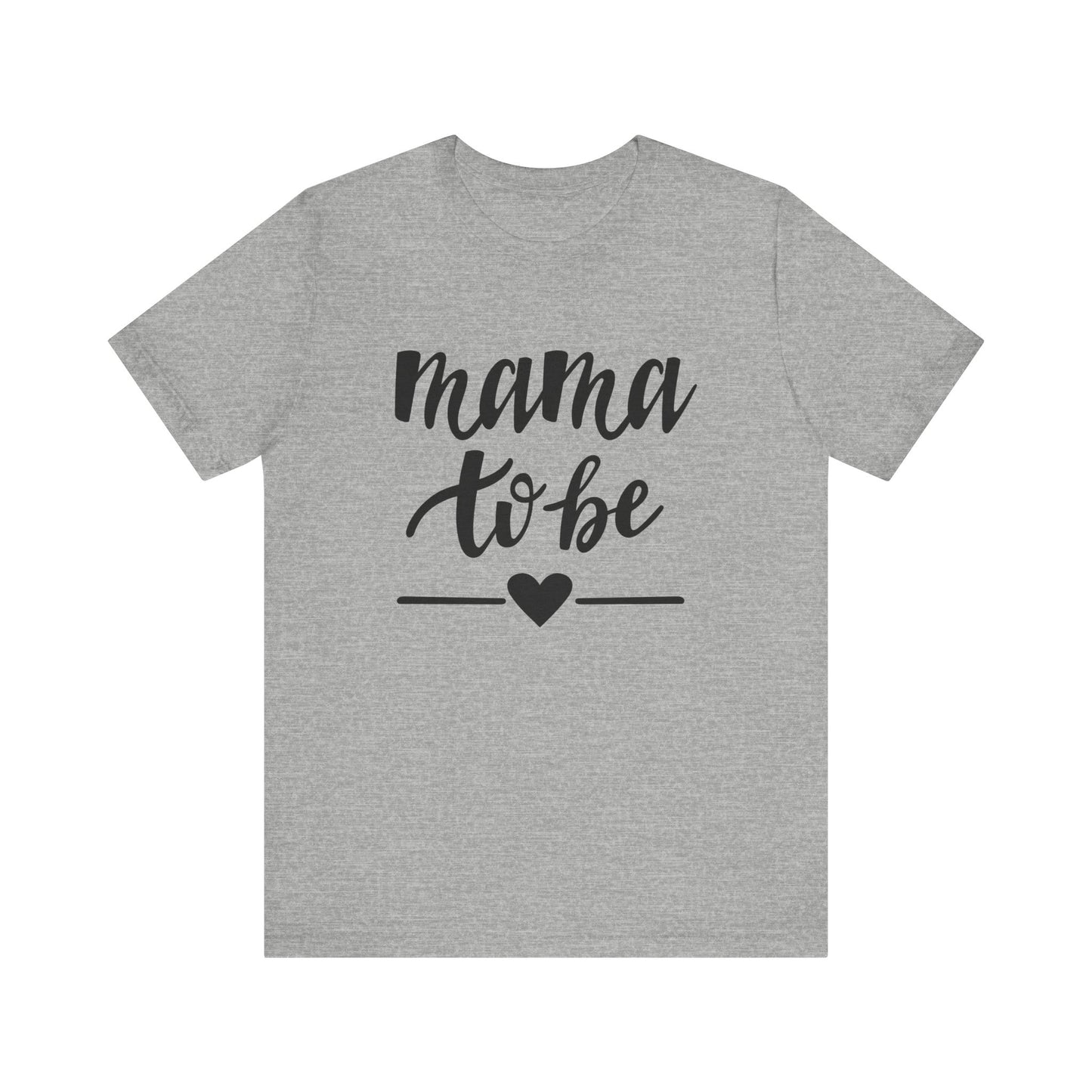 Mama to Be Unisex Jersey Short Sleeve Tee - Perfect Gift for Expecting Mothers
