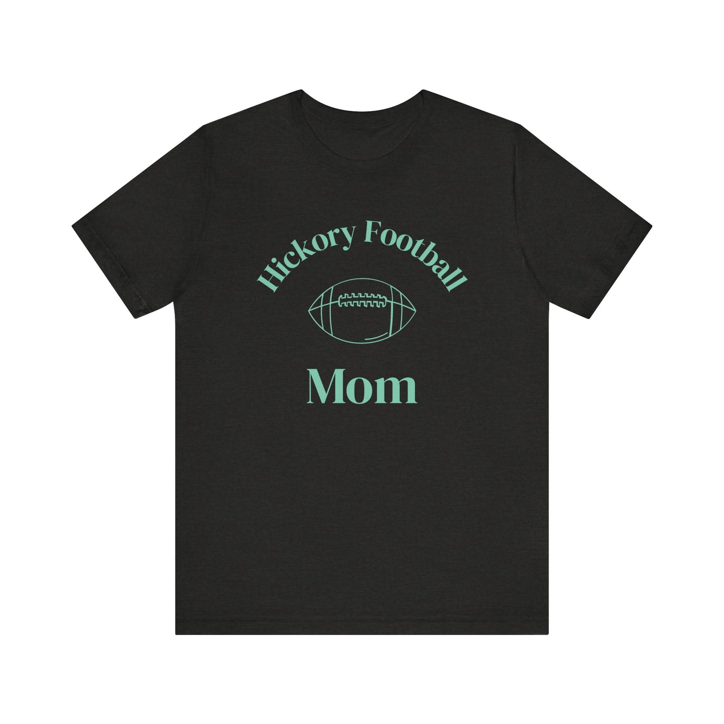 Hickory Football Mom T-Shirt, Short Sleeve Tee for Game Day, Sports Fan Apparel, Gift for Moms, Football Season Tee
