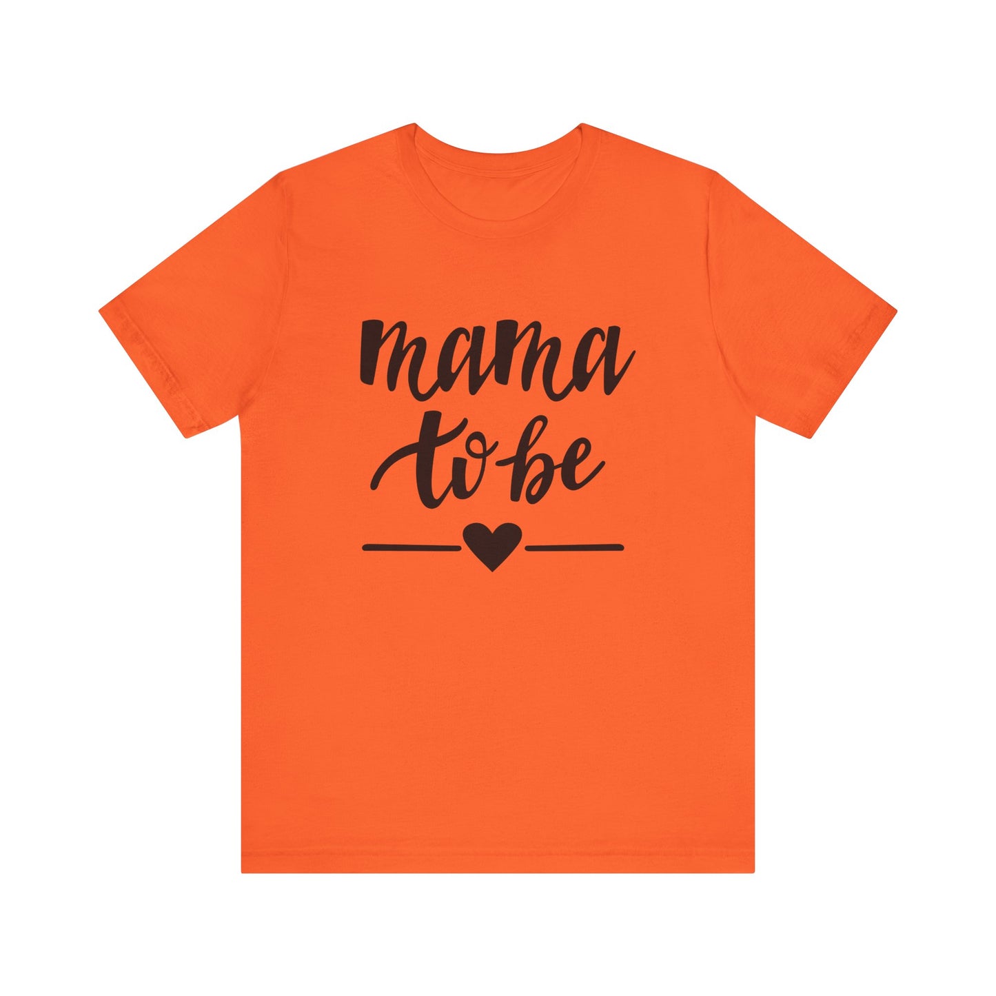 Mama to Be Unisex Jersey Short Sleeve Tee - Perfect Gift for Expecting Mothers