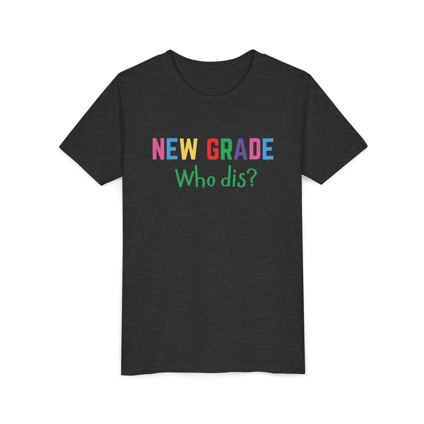 Youth Short Sleeve Tee for Back to School, Fun Tee for Kids, New Grade Who Dis? Shirt, Teen Apparel, Kids Birthday Gift