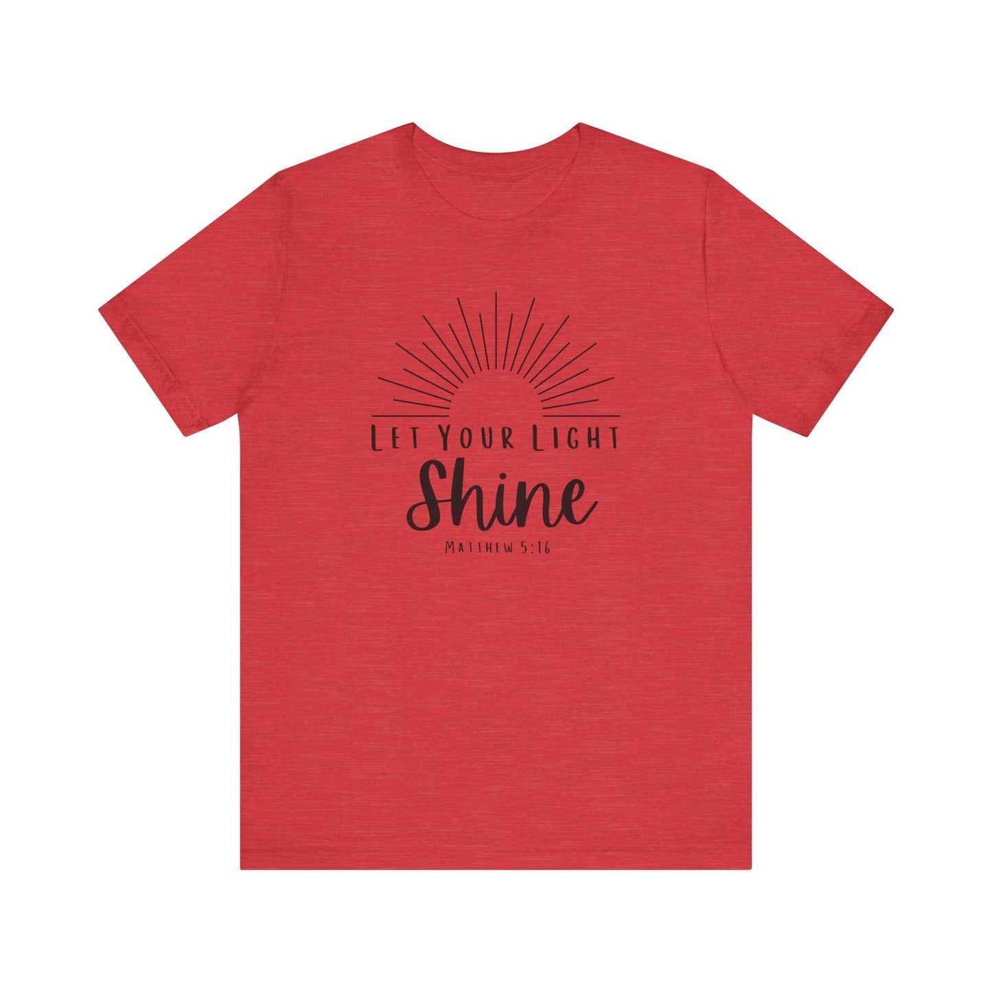 Inspirational Tee - "Let Your Light Shine"