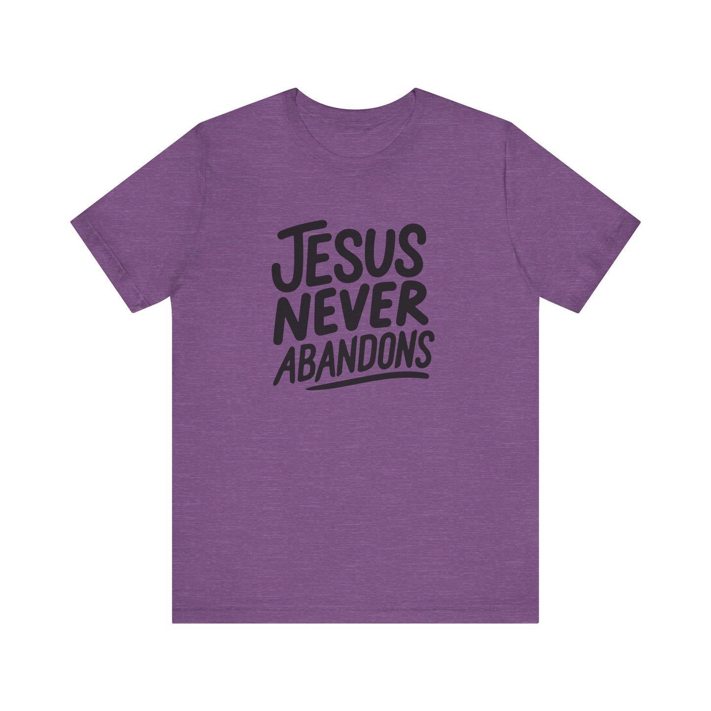 Inspirational Christian Tee - 'Jesus Never Abandons' Unisex Jersey Short Sleeve Shirt