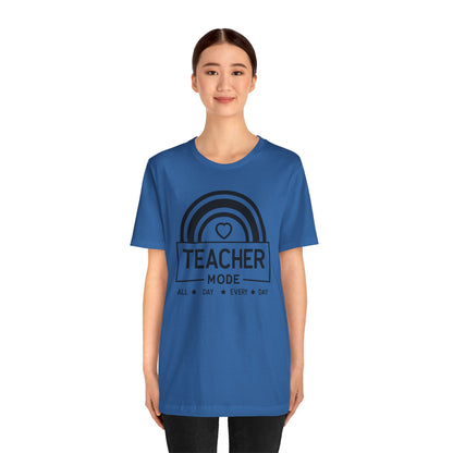 Teacher Mode Unisex Jersey Short Sleeve Tee - All Day Every Day