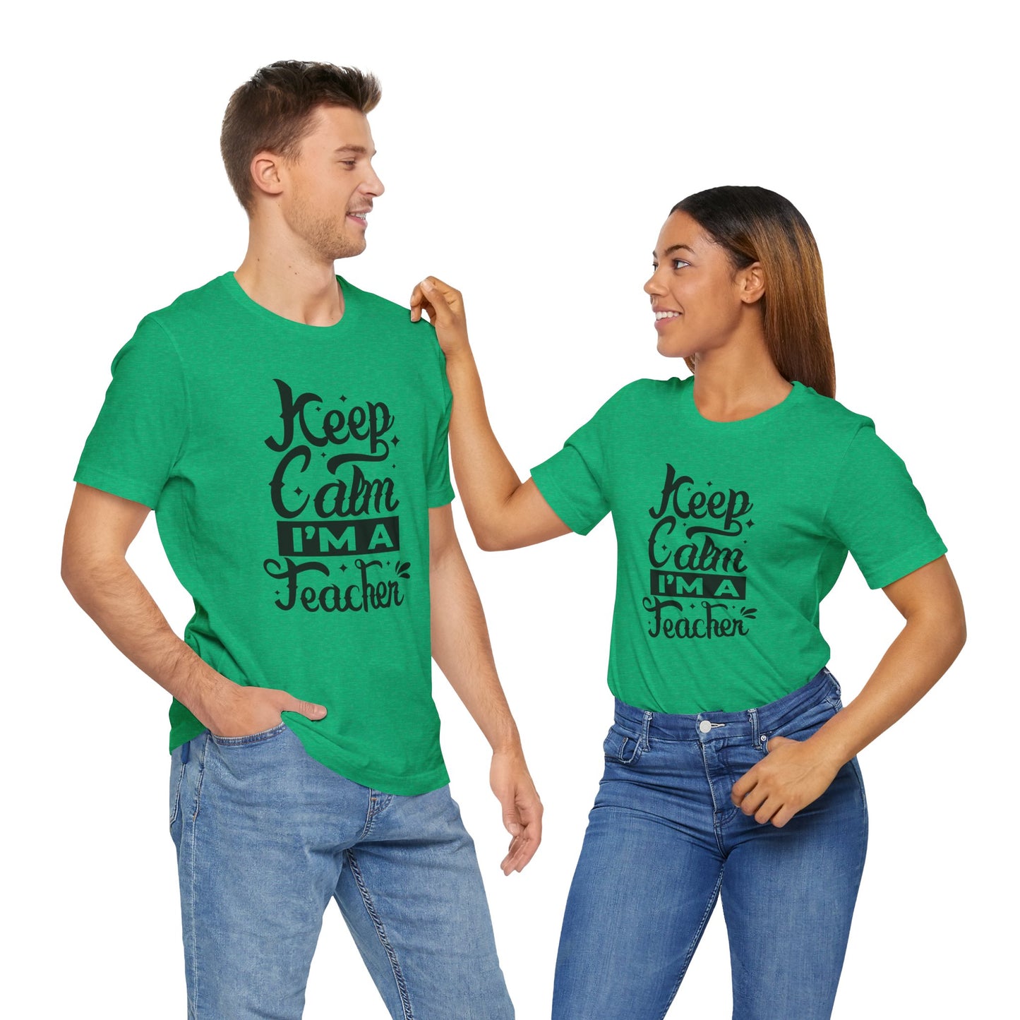 Keep Calm I'm a Teacher Tee - Unisex Short Sleeve T-Shirt for Educators