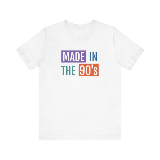 90's Nostalgia Unisex Tee - Made in the 90's Short Sleeve T-Shirt