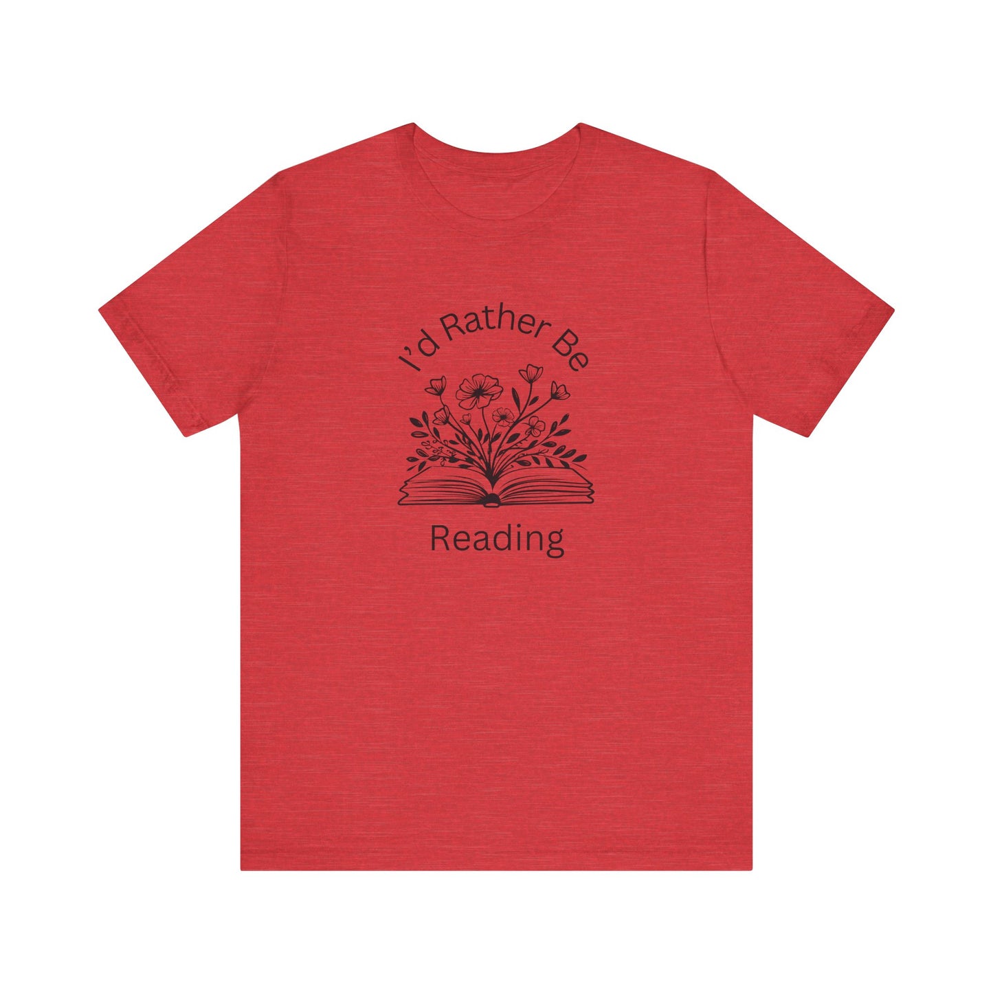 Reading Lovers Short Sleeve Tee - "I'd Rather Be Reading"