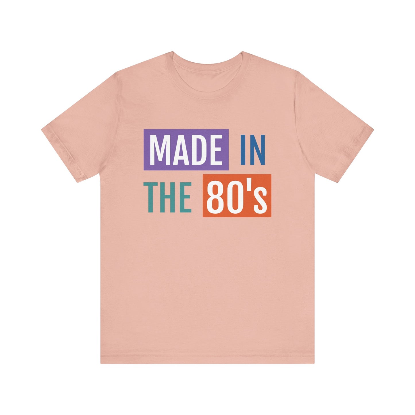 Retro 80's Made Short Sleeve Tee - Unisex Jersey T-Shirt