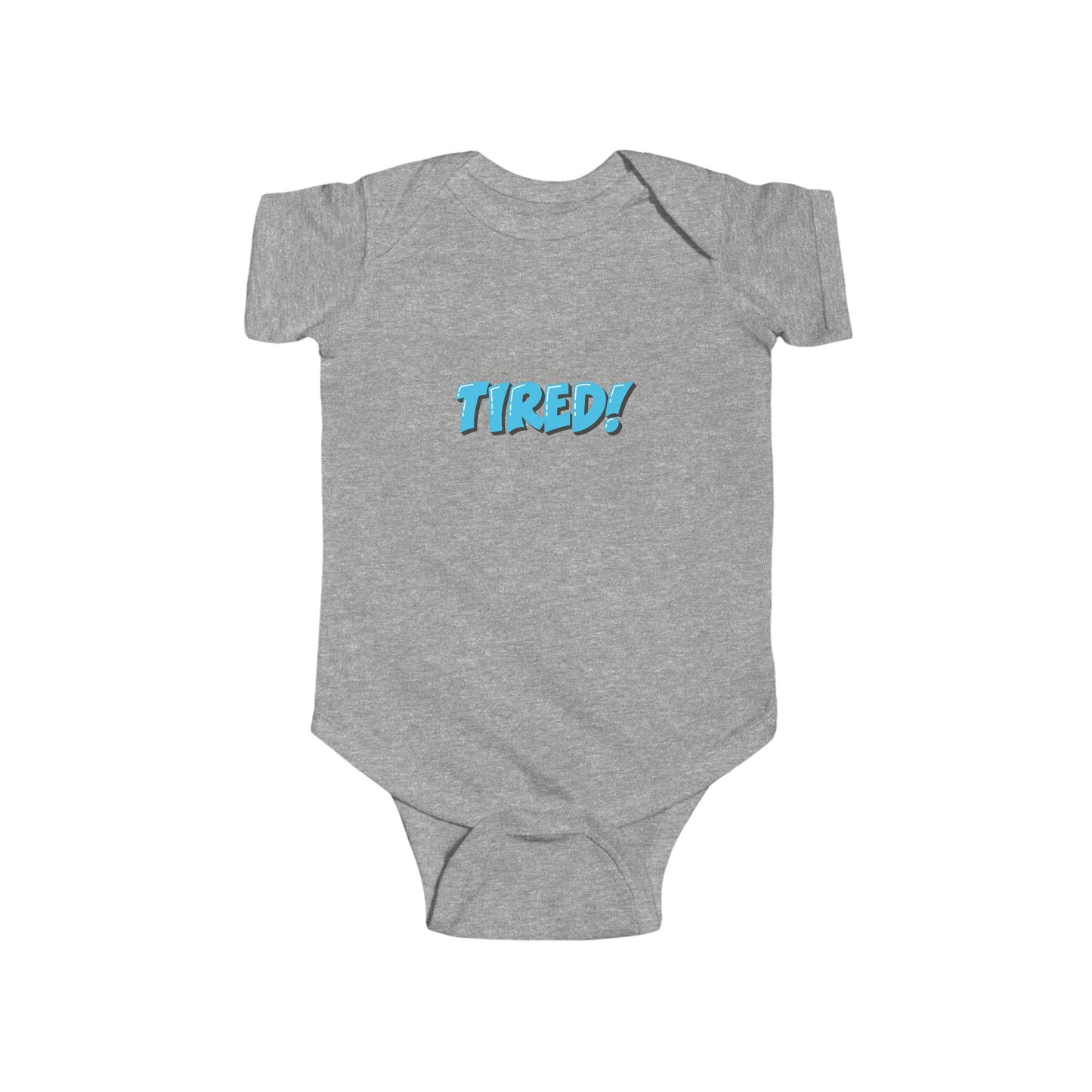 Tired! Infant Bodysuit - Comfortable Baby Onesie for Sleepy Little Ones