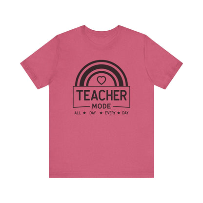 Teacher Mode Unisex Jersey Short Sleeve Tee - All Day Every Day