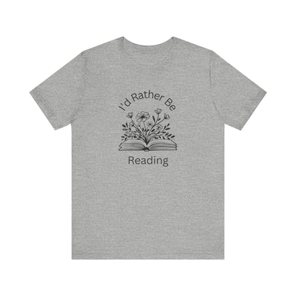 Reading Lovers Short Sleeve Tee - "I'd Rather Be Reading"