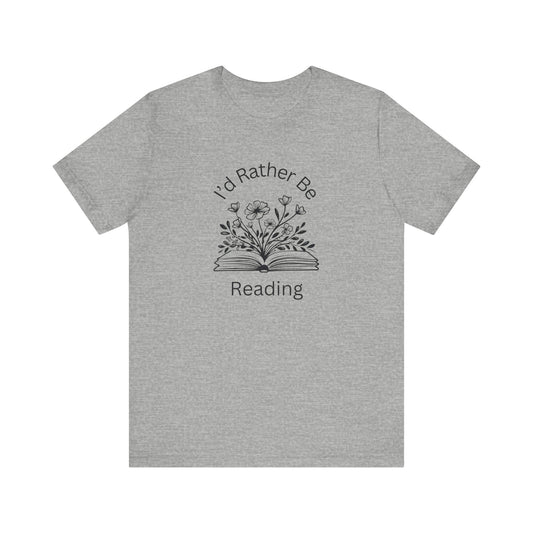 Reading Lovers Short Sleeve Tee - "I'd Rather Be Reading"