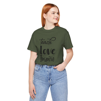 Inspirational Teach Love Inspire Tee - Unisex Jersey Short Sleeve Shirt