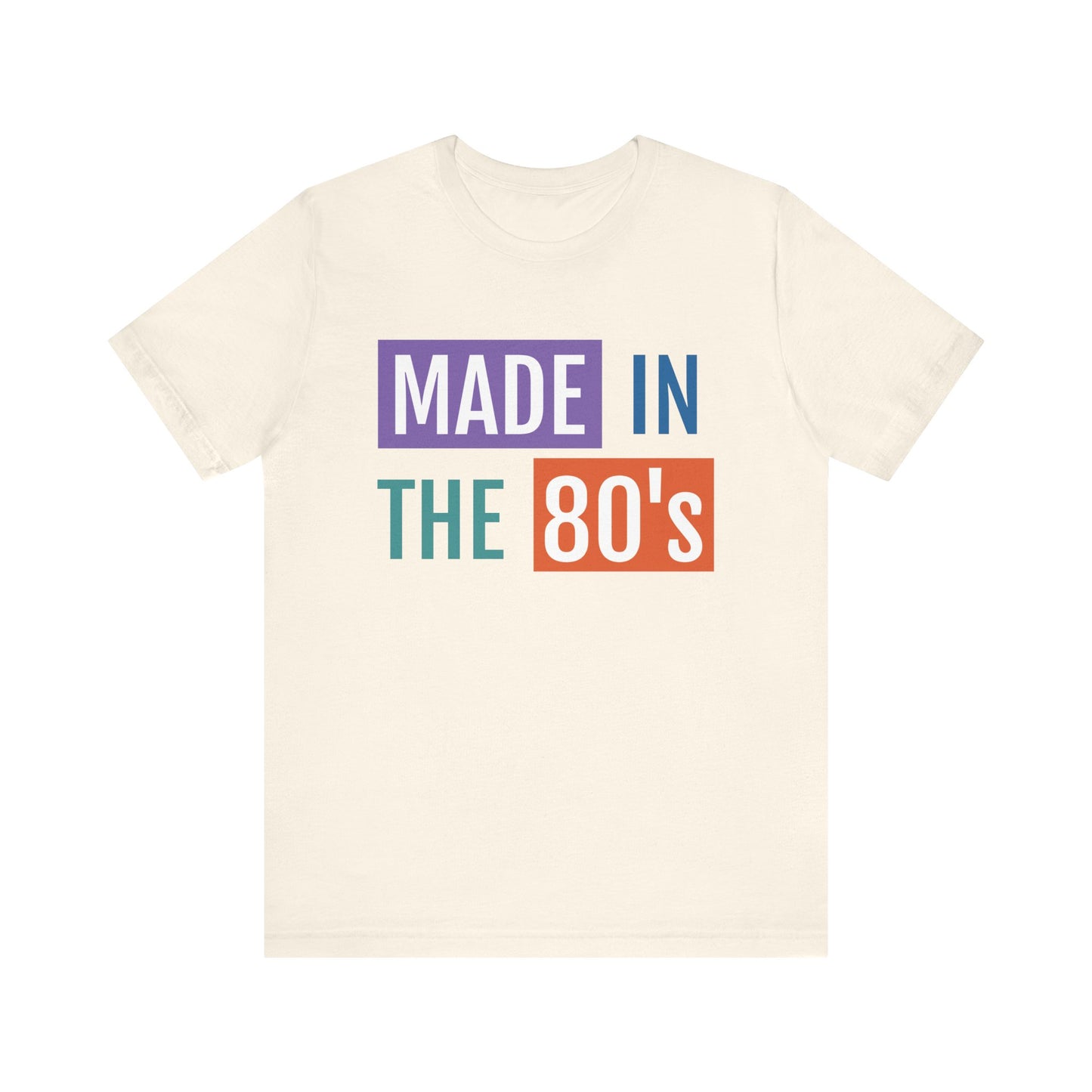 Retro 80's Made Short Sleeve Tee - Unisex Jersey T-Shirt
