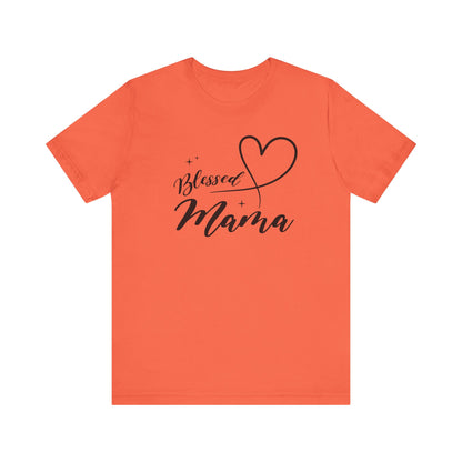 Blessed Mama Short Sleeve Tee - Perfect Gift for Moms