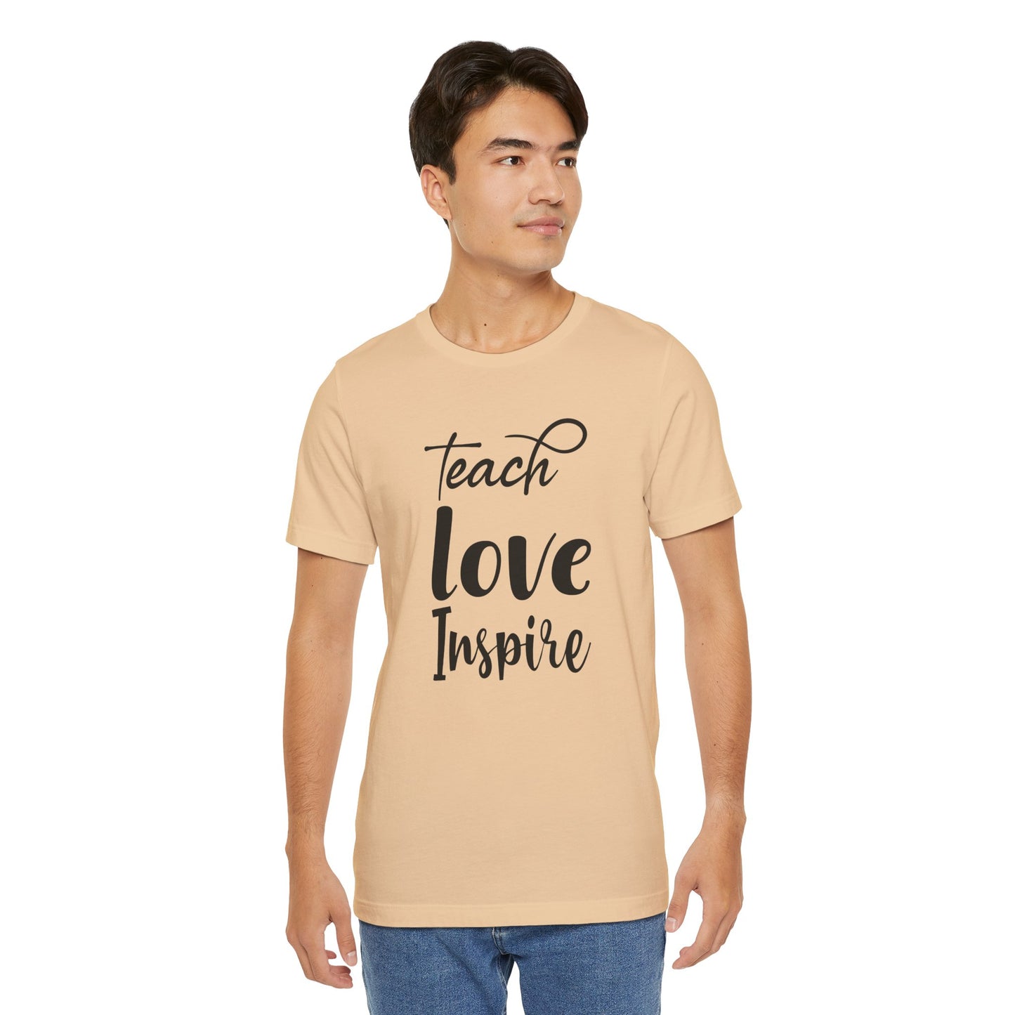Inspirational Teach Love Inspire Tee - Unisex Jersey Short Sleeve Shirt