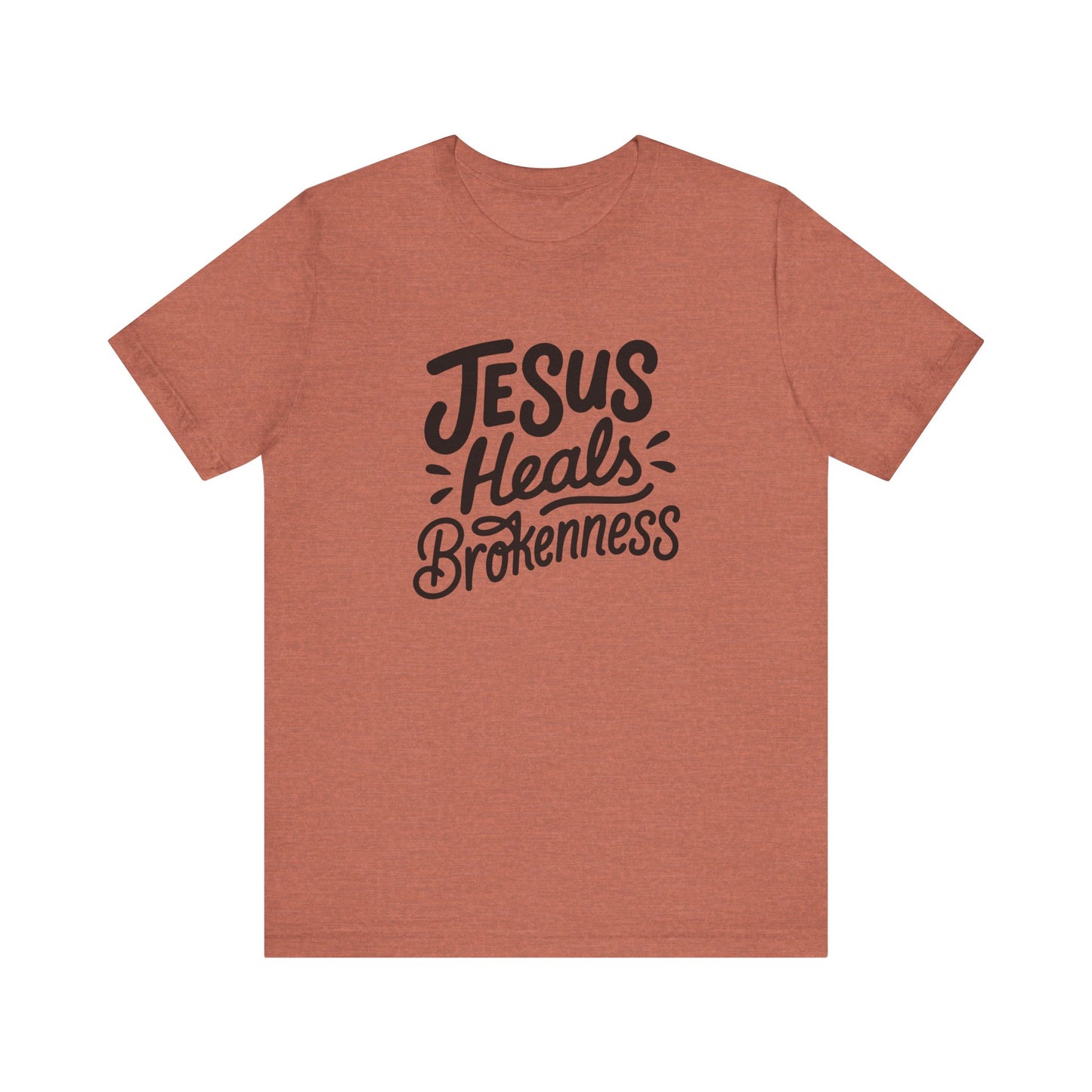 Inspirational Christian Tee - "Jesus Heals Brokenness"
