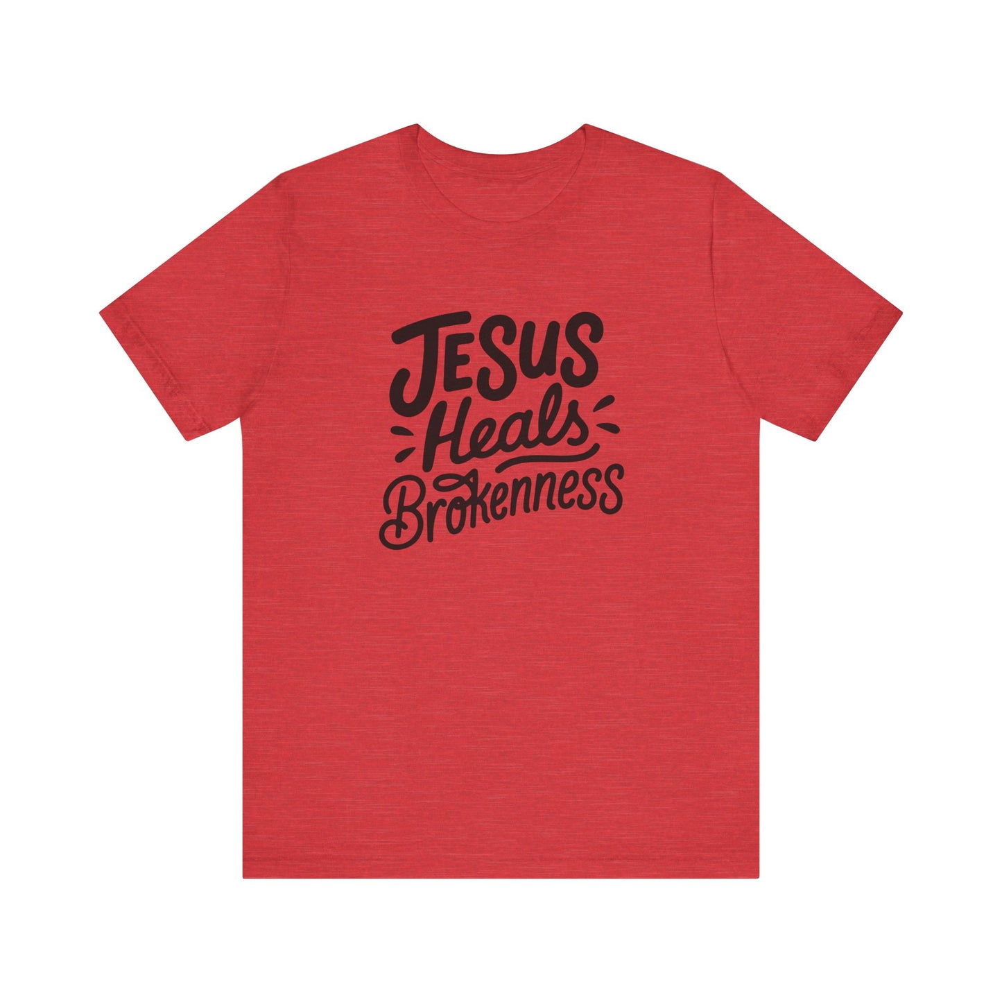 Inspirational Christian Tee - "Jesus Heals Brokenness"