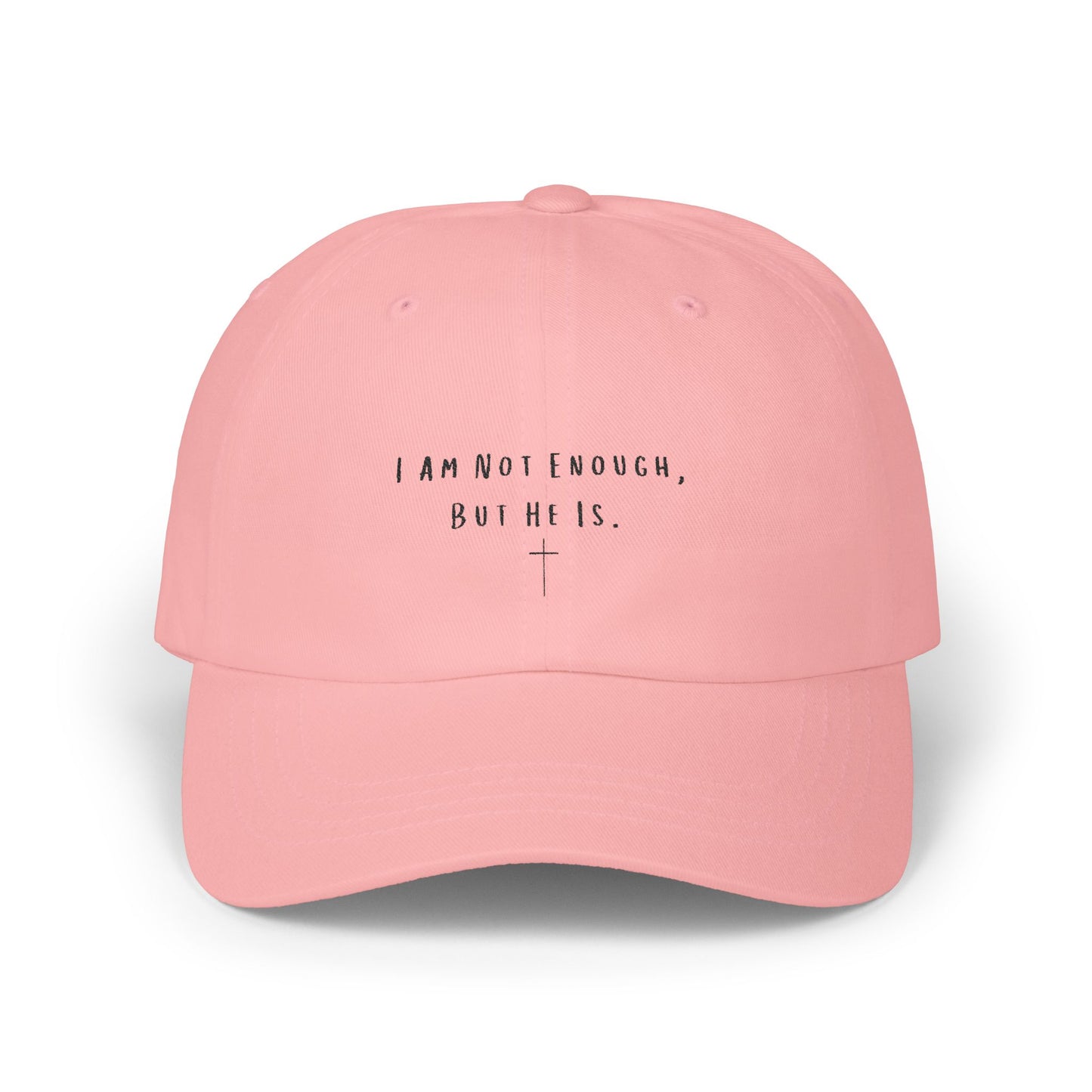 Inspirational Classic Dad Cap - 'I Am Not Enough, But He Is'