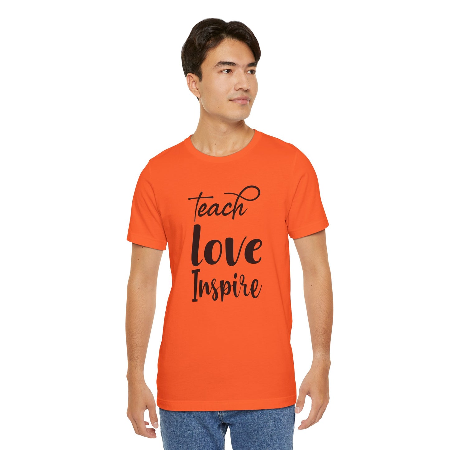 Inspirational Teach Love Inspire Tee - Unisex Jersey Short Sleeve Shirt