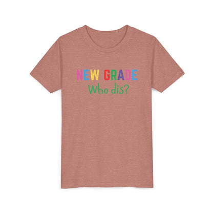 Youth Short Sleeve Tee for Back to School, Fun Tee for Kids, New Grade Who Dis? Shirt, Teen Apparel, Kids Birthday Gift