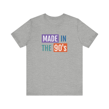 90's Nostalgia Unisex Tee - Made in the 90's Short Sleeve T-Shirt