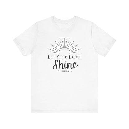 Inspirational Tee - "Let Your Light Shine"