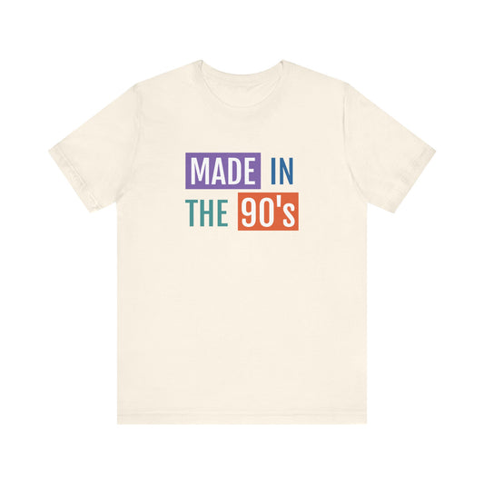 90's Nostalgia Unisex Tee - Made in the 90's Short Sleeve T-Shirt