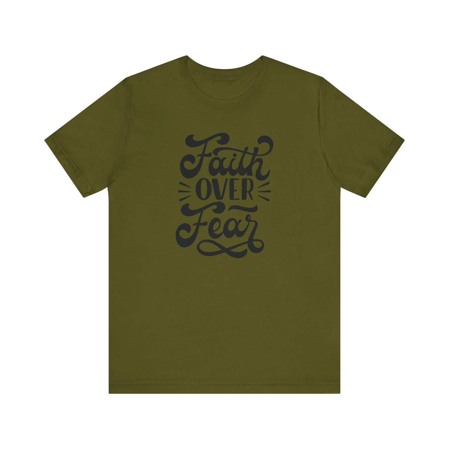Faith Over Fear Unisex Jersey Tee - Inspirational Motivational Shirt