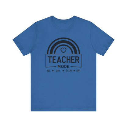 Teacher Mode Unisex Jersey Short Sleeve Tee - All Day Every Day