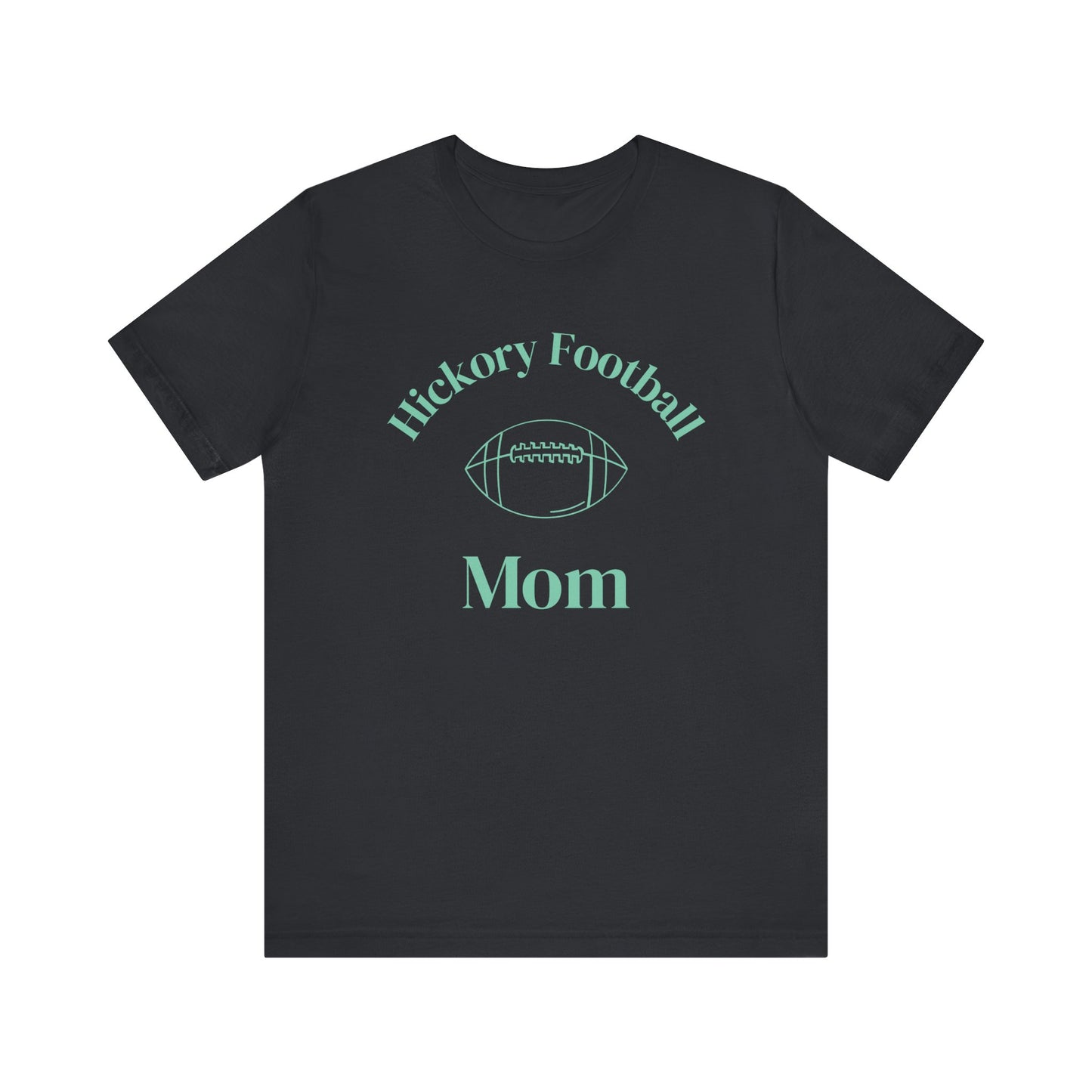 Hickory Football Mom T-Shirt, Short Sleeve Tee for Game Day, Sports Fan Apparel, Gift for Moms, Football Season Tee