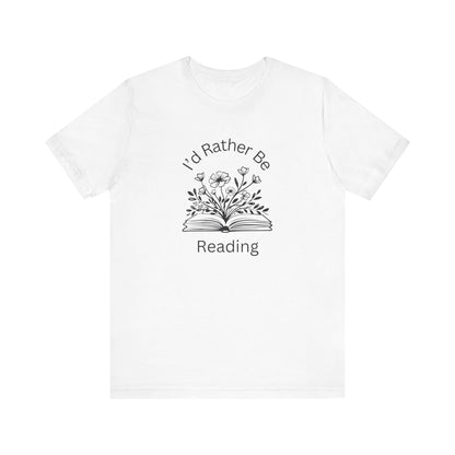 Reading Lovers Short Sleeve Tee - "I'd Rather Be Reading"