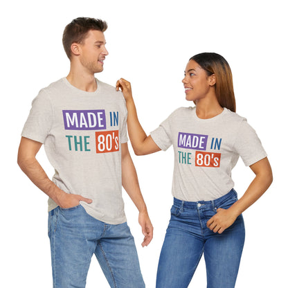 Retro 80's Made Short Sleeve Tee - Unisex Jersey T-Shirt