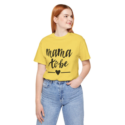 Mama to Be Unisex Jersey Short Sleeve Tee - Perfect Gift for Expecting Mothers