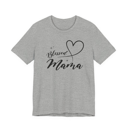 Blessed Mama Short Sleeve Tee - Perfect Gift for Moms